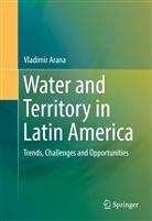 Vladimir Arana - Water and Territory in Latin America