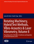 James de Clerck, Jame De Clerck, James De Clerck, David S. Epp, S Epp, S Epp - Rotating Machinery, Hybrid Test Methods, Vibro-Acoustics & Laser Vibrometry, Volume 8