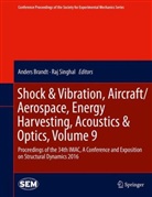 Ander Brandt, Anders Brandt, Singhal, Singhal, Raj Singhal - Shock & Vibration, Aircraft/Aerospace, Energy Harvesting, Acoustics & Optics, Volume 9