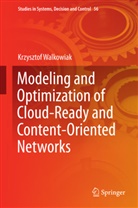 Krzysztof Walkowiak - Modeling and Optimization of Cloud-Ready and Content-Oriented Networks