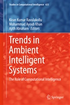 Ajith Abraham, Mohamma Ayoub Khan, Mohammad Ayoub Khan, Mohammad Ayoub Khan, Kiran Kumar Ravulakollu - Trends in Ambient Intelligent Systems