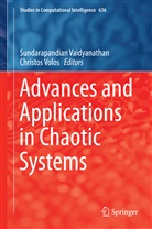 Sundarapandia Vaidyanathan, Sundarapandian Vaidyanathan, Volos, Volos, Christos Volos - Advances and Applications in Chaotic Systems