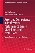Pau F Wimmers, Paul F Wimmers, Mentkowski, Mentkowski, Marcia Mentkowski, Paul F. Wimmers - Assessing Competence in Professional Performance across Disciplines and Professions