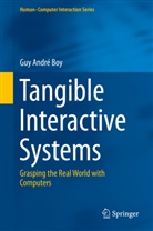 Guy Boy, Guy A. Boy, Guy Andre Boy, Guy André Boy - Tangible Interactive Systems
