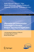 Sotiris Batsakis, Heinric C Mayr, Heinrich C Mayr, Heinrich C. Mayr, Mykola Nikitchenko, Mykola Nikitchenko et al... - Information and Communication Technologies in Education, Research, and Industrial Applications