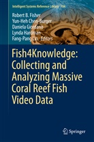 Yun-He Chen-Burger, Yun-Heh Chen-Burger, Robert B. Fisher, Daniela Giordano, Daniela Giordano et al, Lynda Hardman... - Fish4Knowledge: Collecting and Analyzing Massive Coral Reef Fish Video Data