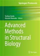 Maenaka, Maenaka, Katsumi Maenaka, Toshiy Senda, Toshiya Senda - Advanced Methods in Structural Biology