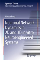 Monica Frega - Neuronal Network Dynamics in 2D and 3D in vitro Neuroengineered Systems