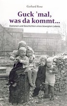 Gerhard Rose - Guck 'mal, was da kommt...