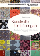 Claudia Wisniewski - Kunstvolle Umhüllungen