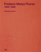 Mariann Heinz, Marianne Heinz, Frederic M. Thursz, Frederic Matys Thursz, Frederic M Thursz u a, Mariann Heinz... - Frederic Matys Thursz