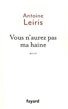 Antoine Leiris, Leiris-a - Vous n'aurez pas ma haine : récit