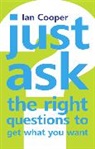 Ian Cooper - Just Ask the Right Questions to Get What You Want