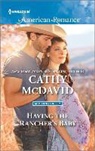 Cathy Mcdavid - Having the Rancher's Baby