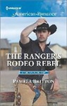 Pamela Britton - The Ranger's Rodeo Rebel