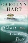Carolyn Hart, Carolyn G. Hart - Ghost Times Two