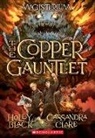 Holly Black, Cassandra Clare - The Copper Gauntlet (Magisterium, Book 2)