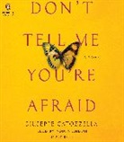 Adjoa Andoh, Anne Milano Appel, Giuseppe Catozzella, Giuseppe/ Appel Catozzella, Adjoa Andoh - Don't Tell Me You're Afraid (Livre audio)