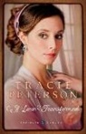 Tracie Peterson - A Love Transformed