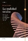 Brian Greene - La realidad oculta : universos paralelos y las profundas leyes del cosmos