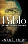 John W. Nieder, Thomas M. Thompson, Josuae Yrion, Josue Yrion - Pablo, Su Vida, Llamado Y Ministerio