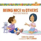 Tim (ILT) Connor, Carolyn Larsen, Carolyn/ O&amp;apos Larsen, Carolyn/ O'Connor Larsen, Tim O`connor, Tim O'Connor - Being Nice to Others