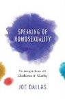 Joe Dallas - Speaking of Homosexuality