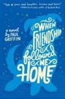 Paul Griffin - When Friendship Followed Me Home