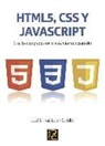 José Dimas Luján Castillo - HTML5, JavaScript y CSS : crea tu web y apps con el estándar de desarrollo