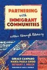 Gerald Campano, Gerald/ Ghiso Campano, Maria Paula Ghiso, María Paula Ghiso, Bethany J Welch, Bethany J. Welch - Partnering With Immigrant Communities