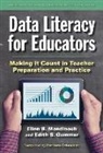 Edith S Gummer, Edith S. Gummer, Ellen B Mandinach, Ellen B. Mandinach, Ellen B./ Gummer Mandinach - Data Literacy for Educators