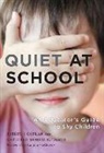 Robert J Coplan, Robert J. Coplan, Robert J./ Rudasill Coplan, Kathleen Rudasill, Kathleen Moritz Rudasill - Quiet at School