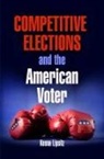 Keena Lipsitz - Competitive Elections and the American Voter