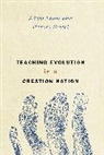 Adam Laats, Adam Siegel Laats, Laats Adam, Harvey Siegel, Siegel Harvey - Teaching Evolution in a Creation Nation