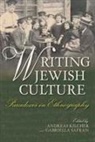 Andreas Kilcher, Andreas Safran Kilcher, Gabriella Kilcher Safran, Andreas Kilcher, Gabriella Safran - Writing Jewish Culture