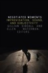 Gillian (EDT)/ Waterman Siddall, Gillian Waterman Siddall, Gillian Siddall, Ellen Waterman - Negotiated Moments