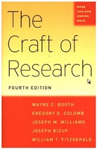 Joseph Bizup, Wayne C. Booth, Wayne C. Colomb Booth, Wayne C./ Colomb Booth, Gregory G. Colomb, William T. Fitzgerald... - The Craft of Research