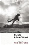 Ken Belford, Ken Belford Belford - Slick Reckoning