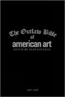 Alan Kaufman, Alan Kaufman - The Outlaw Bible of American Art