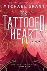 Michael Grant - The Tattooed Heart