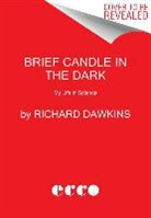 Richard Dawkins - Brief Candle in the Dark