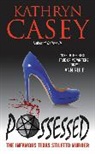 Kathryn Casey - Possessed