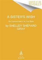 Shelley Gray, Shelley Shepard Gray, Gray Shelley - A Sister's Wish