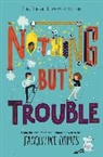 Jacqueline Davies - Nothing but Trouble
