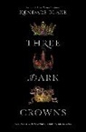 Kendare Blake - Three Dark Crowns