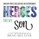 Brad Meltzer - Heroes for My Son