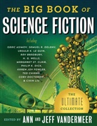 Ann VanderMeer, Jef VanderMeer, Jeff VanderMeer, Ann VanderMeer, Jeff VanderMeer - The Big Book of Science Fiction