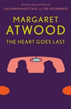 Margaret Atwood - The Heart Goes Last