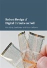Wim Dehaene, Wim (Katholieke Universiteit Leuven Dehaene, Dehaene Wim, Jan Genoe, Genoe Jan, Kris Myny... - Robust Design of Digital Circuits on Foil
