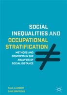 D. Griffiths, Dave Griffiths, P. Lambert, P. Griffiths Lambert, Pau Lambert, Paul Lambert... - Social Inequalities and Occupational Stratification